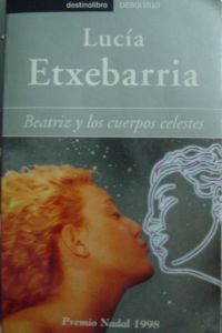 Beatriz y los cuerpos celestes de Lucia Etxebarria.